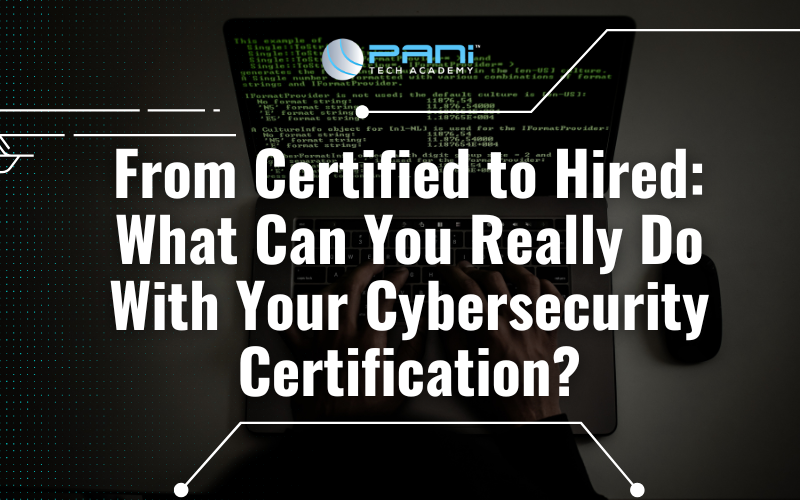 From Certified to Hired: What Can You Really Do With Your Cybersecurity Certification?